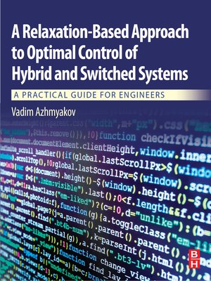cover image of A Relaxation-Based Approach to Optimal Control of Hybrid and Switched Systems